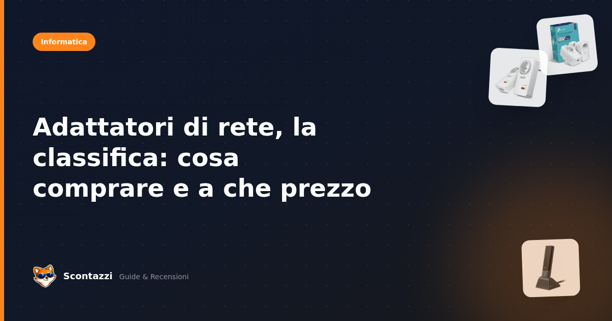 Adattatori di rete, la classifica: cosa comprare e a che prezzo