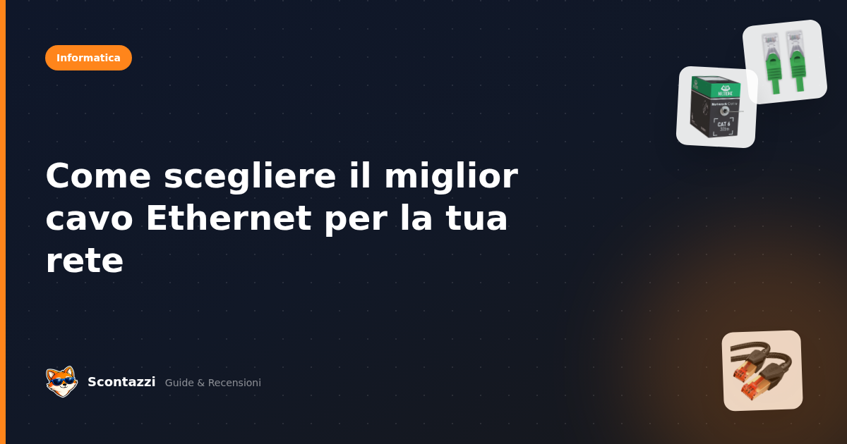 Come scegliere il miglior cavo Ethernet per la tua rete