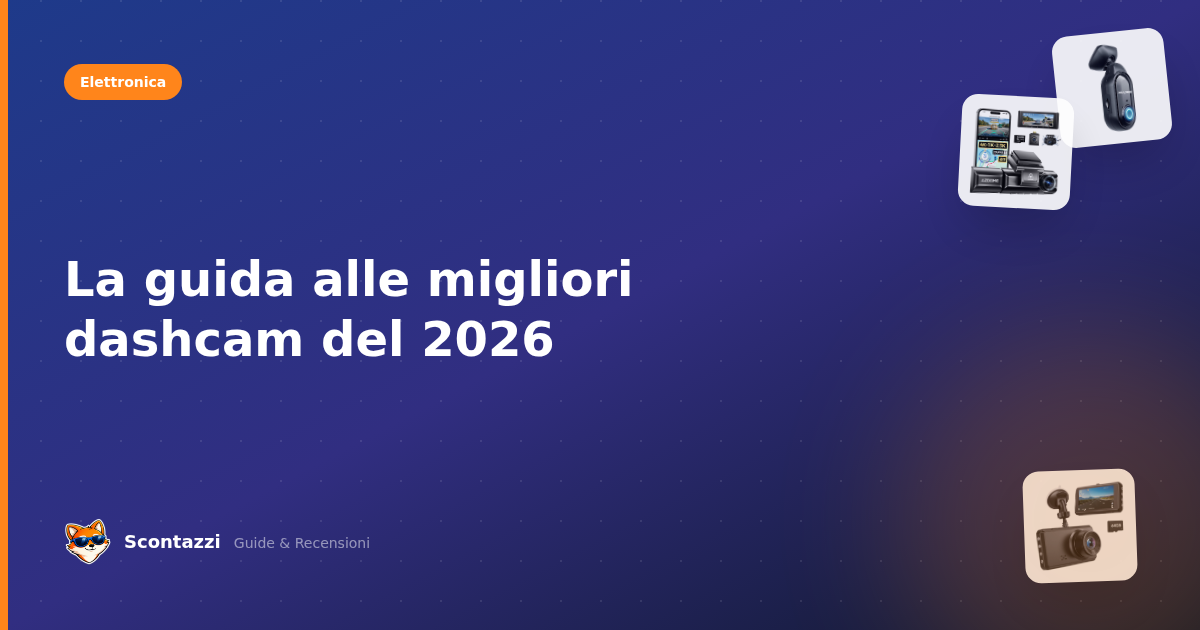 La guida alle migliori dashcam del 2026