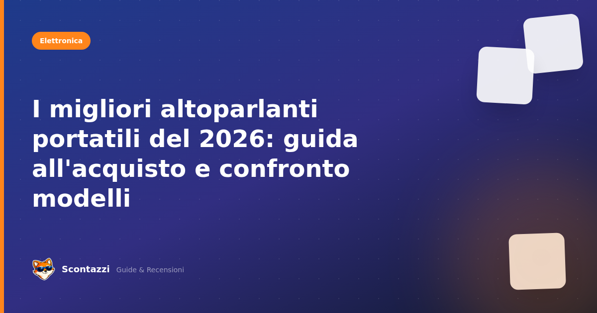 I migliori altoparlanti portatili del 2026: guida all'acquisto e confronto modelli