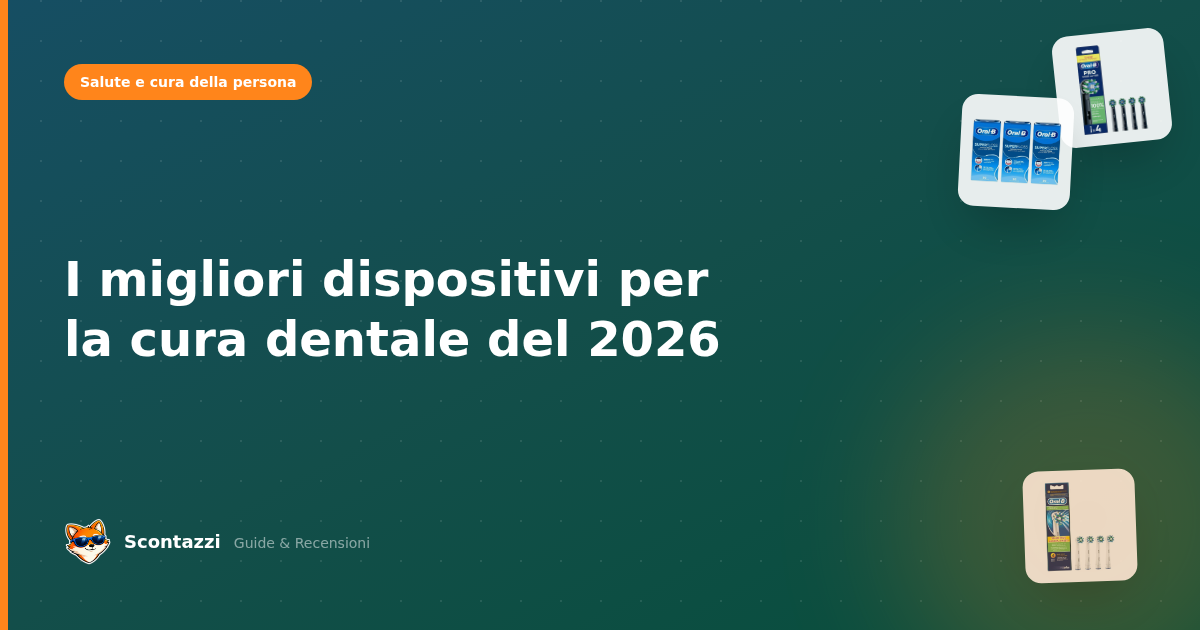 I migliori dispositivi per la cura dentale del 2026