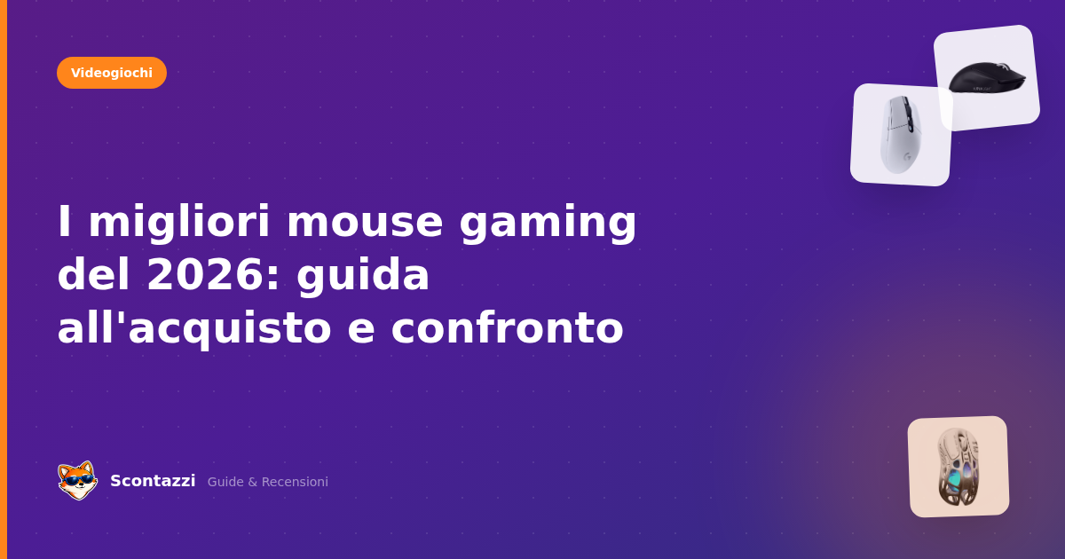 I migliori mouse gaming del 2026: guida all'acquisto e confronto