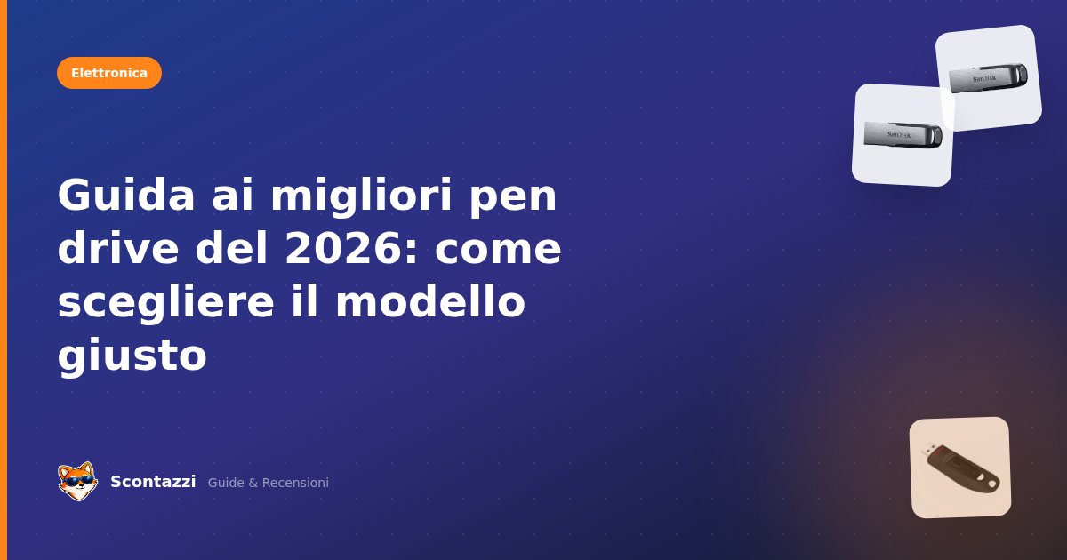Guida ai migliori pen drive del 2026: come scegliere il modello giusto