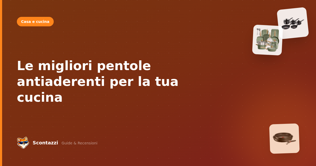 Le migliori pentole antiaderenti per la tua cucina