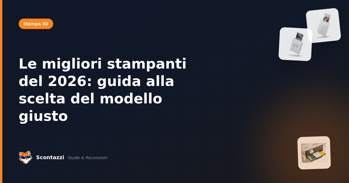 Le migliori stampanti del 2026: guida alla scelta del modello giusto