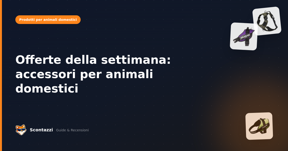 Offerte della settimana: accessori per animali domestici