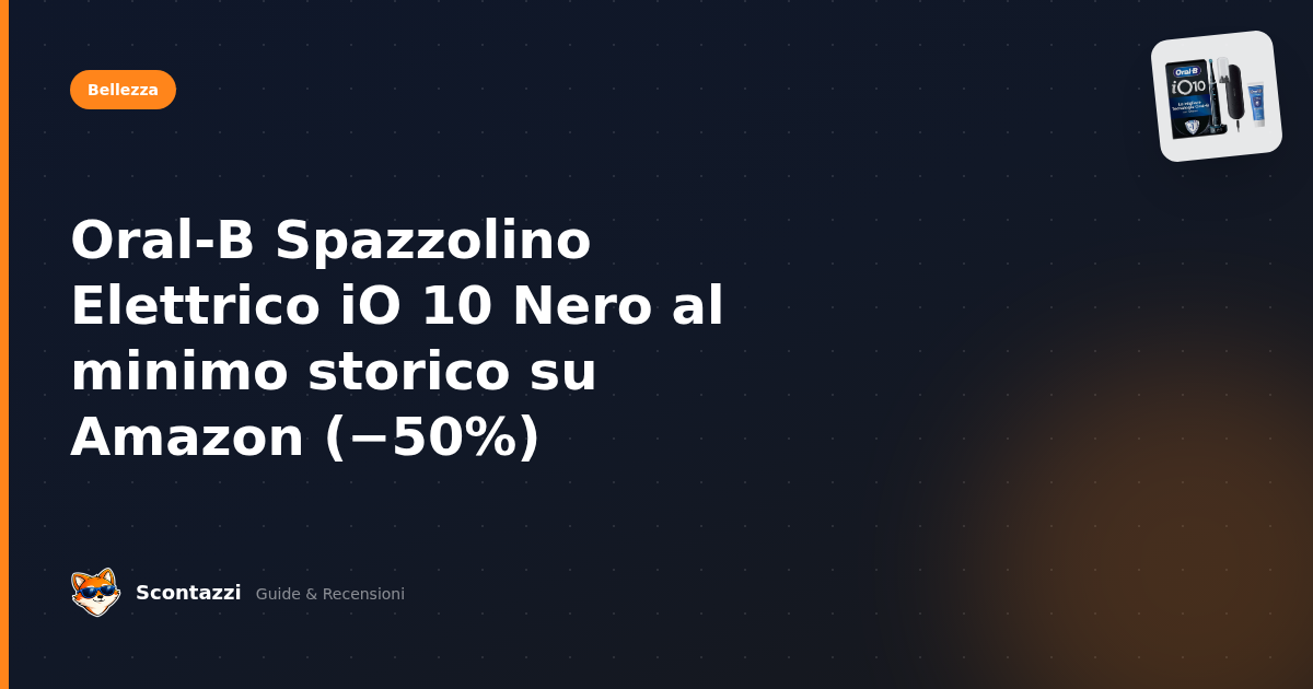 Oral-B Spazzolino Elettrico iO 10 Nero in offerta su Amazon (−50%)